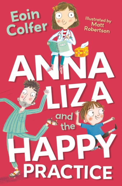 Book cover of: Anna Liza and the Happy Practice. By: Eoin Colfer