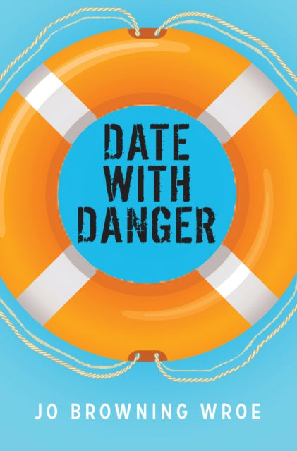 Book cover of: Date with Danger. By: Jo Browning Wroe