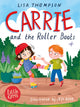 Book cover of: Carrie and the Roller Boots. By: Lisa Thompson