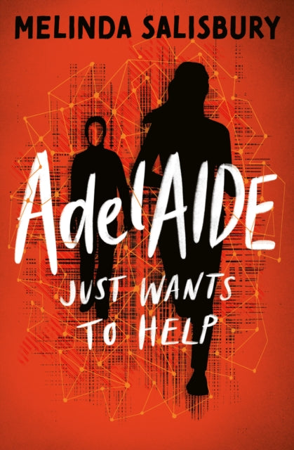 AdelAIDE, Just Wants to Help 9781800902718 Melinda Salisbury