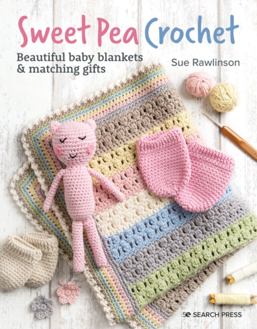Book cover of: Sweet Pea Crochet. By: Sue Rawlinson