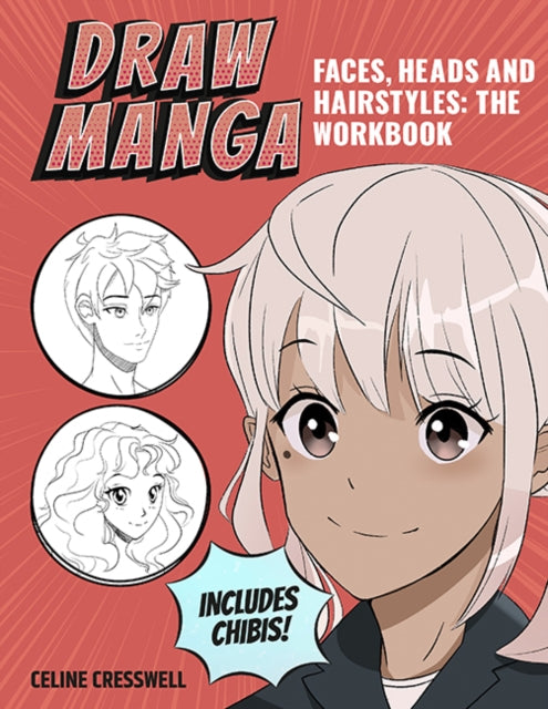 Book cover of: Draw Manga Faces, Heads and Hairstyles: The Workbook