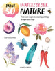 Book cover of: Paint 50: Watercolour Nature