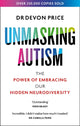 Unmasking Autism, The Power of Embracing Our Hidden Neurodiversity 9781800960565 Devon Price