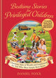 Bedtime Stories for Privileged Children, Charming Tales of Wealth and Entitlement for Tots Who Were Simply Born Better 9781800962095 Daniel Foxx