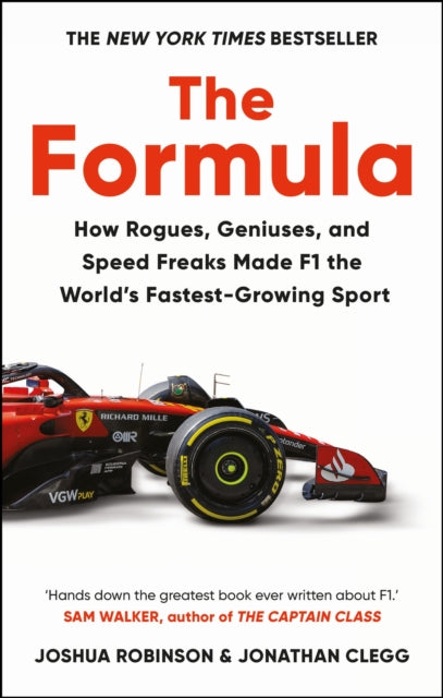 Formula, How Rogues, Geniuses, and Speed Freaks Made F1 the World's Fastest-Growing Sport 9781800962453 Joshua Robinson