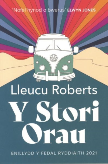 Book cover of: Y Stori Orau - Medal Ryddiaith 2021. By: Lleucu Roberts