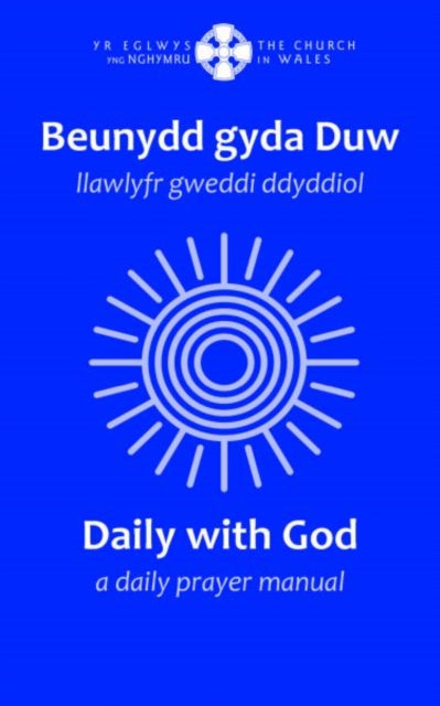 Book cover of: Beunydd gyda Duw / Daily with God - Llawlyfr Gweddi Ddyddiol / A Daily Prayer Manual. By: Y. Lolfa
