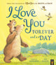 Book cover of: I Love You Forever and a Day. By: Amelia Hepworth