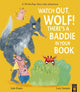Book cover of: Watch Out Wolf, There's a Baddie in Your Book. By: Jude Evans