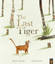 Book cover of: The Last Tiger. By: Becky Davies