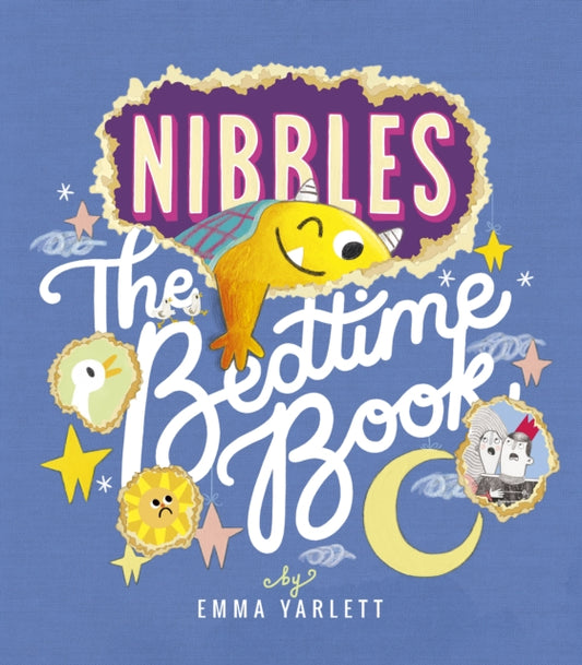 Book cover of: Nibbles: The Bedtime Book. By: Emma Yarlett