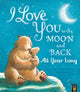 Book cover of: I Love You to the Moon and Back: All Year Long