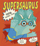 Book cover of: Supersaurus: Total Tricera-Flop!. By: Angela Woolfe