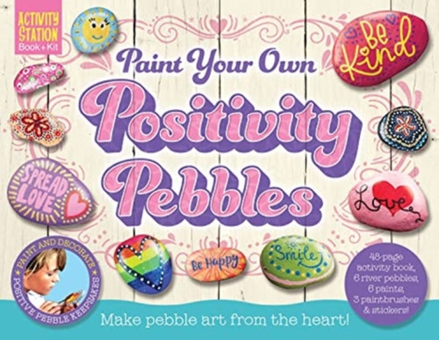 Book cover of: Paint Your Own Positivity Pebbles