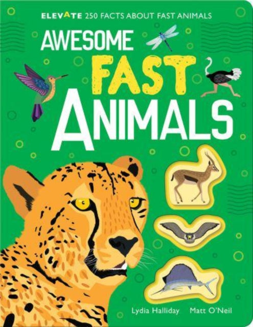Book cover of: Awesome Fast Animals. By: Lydia Halliday