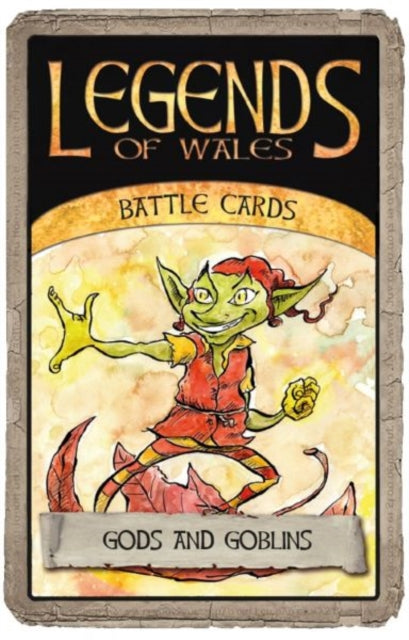 Book cover of: Legends of Wales Battle Cards: Gods and Goblins
