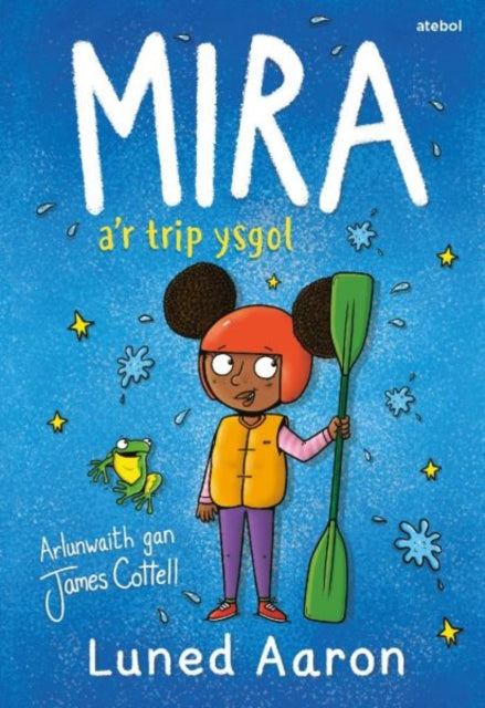 Book cover of: Mira a’r Trip Ysgol. By: Luned Aaron