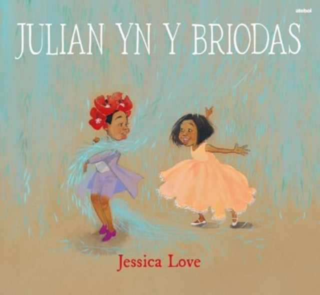 Book cover of: Julian yn y Briodas. By: Jessica Love