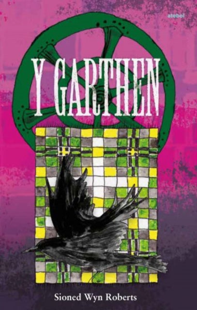 Book cover of: Y Garthen. By: Sioned Wyn Roberts