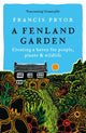 Fenland Garden, Creating a haven for people, plants & wildlife 9781801101615 Francis Pryor
