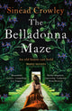 Book cover of: Belladonna Maze. By: Sinéad Crowley
