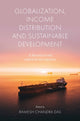 Book cover of: Globalization, Income Distribution and Sustainable Development. By: Ramesh Chandra Das