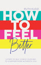 Book cover of: How to Feel Better. By: Ruth Kudzi