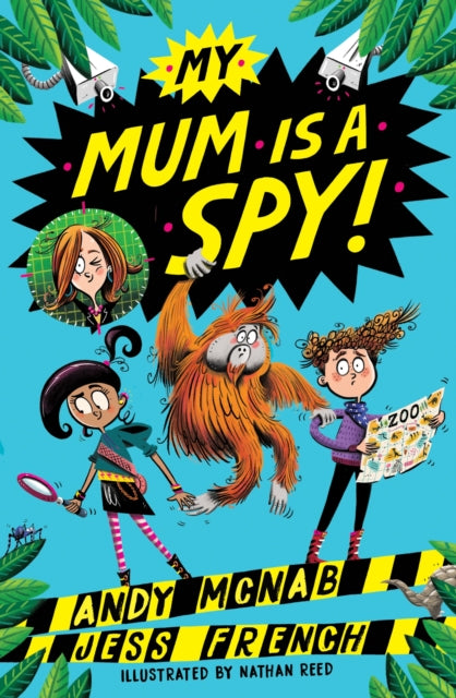 Book cover of: My Mum Is A Spy. By: Andy McNab