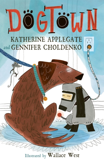 Book cover of: Dogtown. By: Katherine Applegate