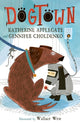 Book cover of: Dogtown. By: Katherine Applegate