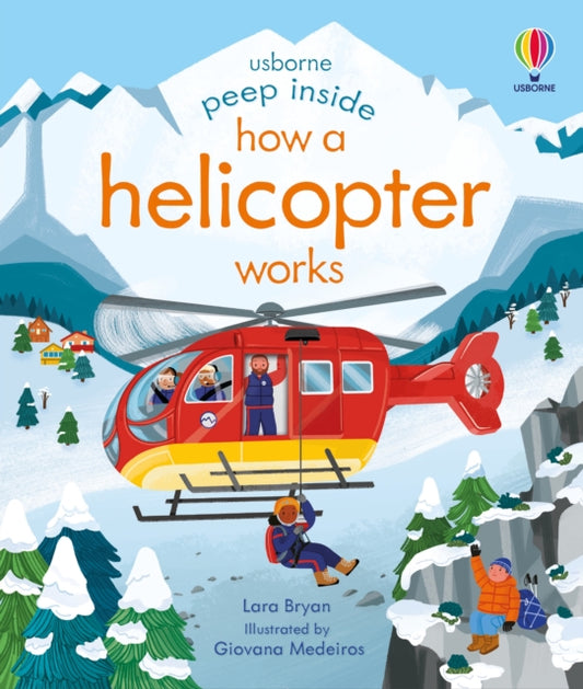 Book cover of: Peep Inside How a Helicopter Works. By: Lara Bryan