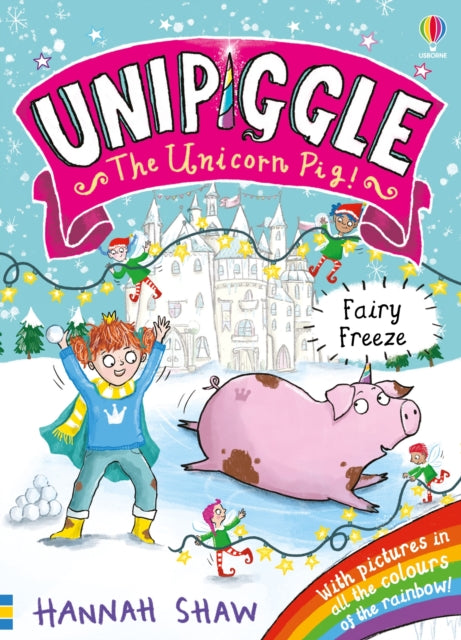 Book cover of: Unipiggle: Fairy Freeze. By: Hannah Shaw