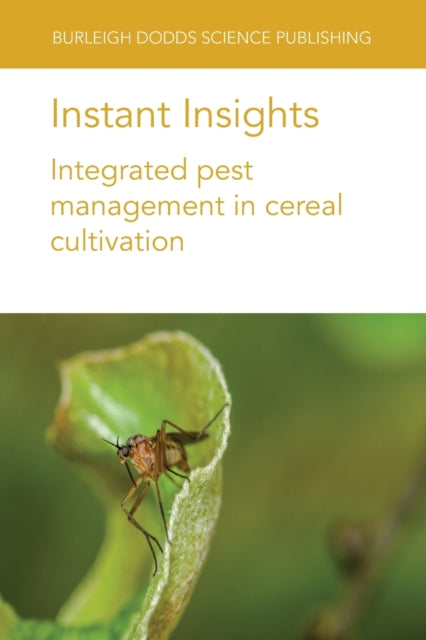 Book cover of: Instant Insights: Integrated Pest Management in Cereal Cultivation. By: Horrocks HORGAN