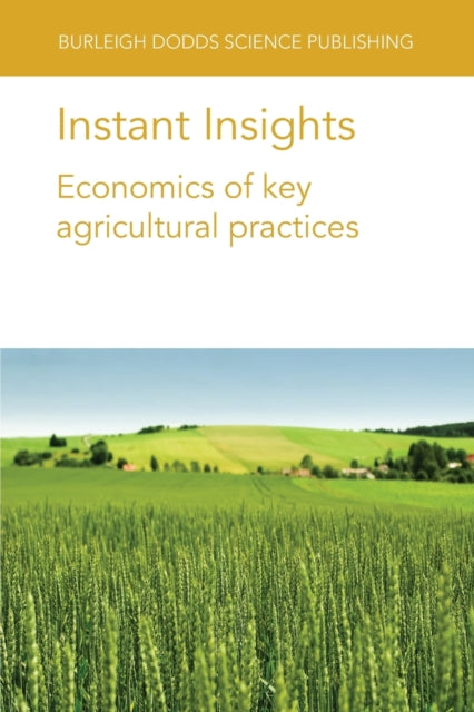 Book cover of: Instant Insights: Economics of Key Agricultural Practices. By: Saleh CRAIN