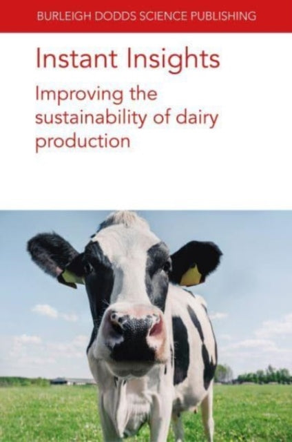 Book cover of: Instant Insights: Improving the Sustainability of Dairy Production. By: Sophie Bertrand