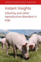 Book cover of: Instant Insights: Optimising Reproductive Efficiency in Pigs. By: MAHAN-RIGGS ALMOND