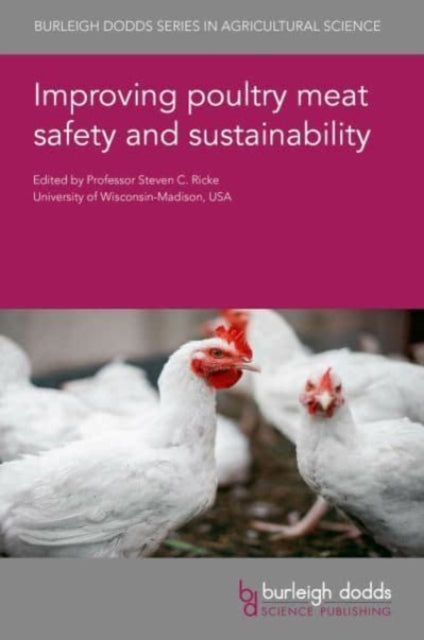 Book cover of: Improving Poultry Meat Safety and Sustainability. By: Steven C. Ricke