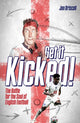 Book cover of: Get it Kicked!. By: Jon Driscoll