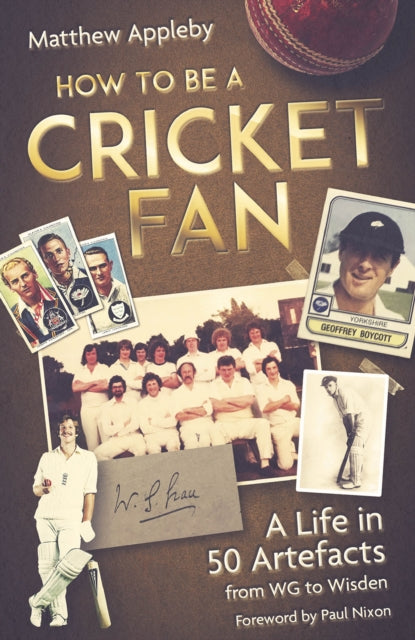 Book cover of: How to be a Cricket Fan. By: Matthew Appleby