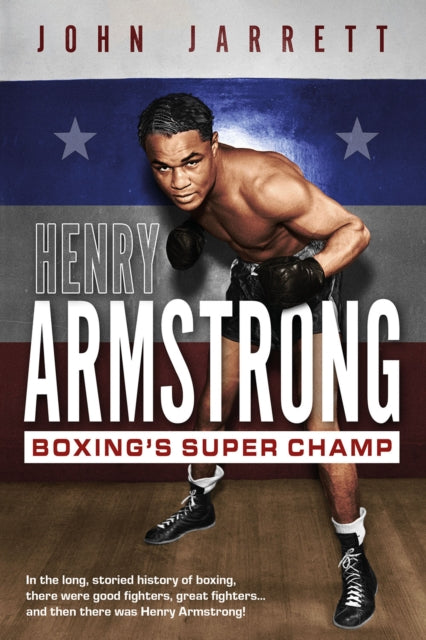 Book cover of: Henry Armstrong. By: John Jarrett