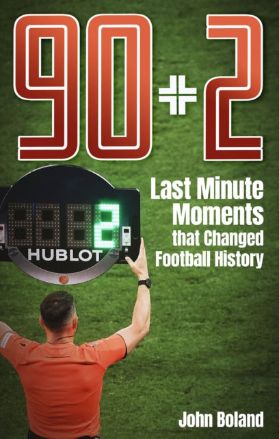 Book cover of: 90+2. By: John Boland