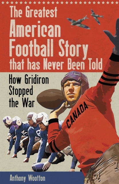 Book cover of: Greatest American Football Story that has Never Been Told. By: Anthony Wootton