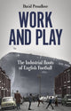 Book cover of: Work and Play. By: David Proudlove