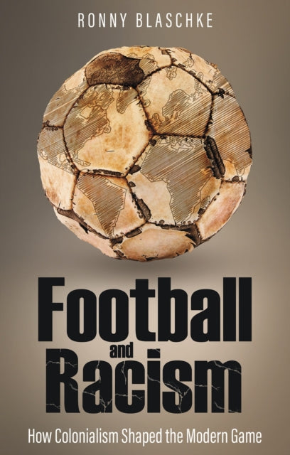 Book cover of: Football and Racism. By: Ronny Blaschke