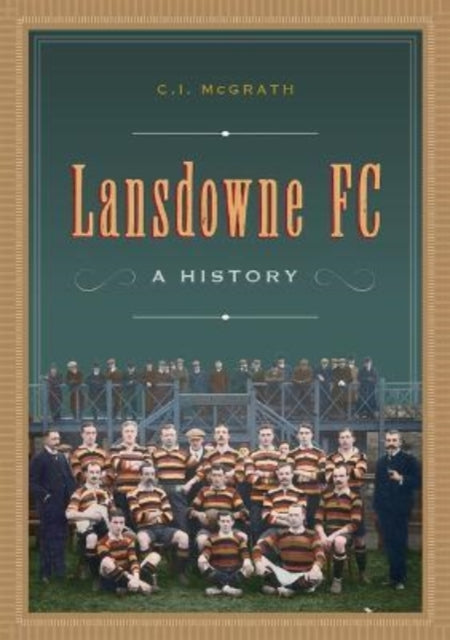 Book cover of: Lansdowne FC. By: Charles Ivar McGrath