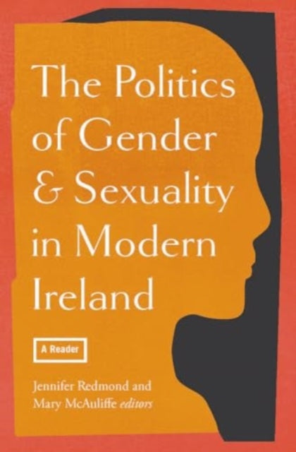Book cover of: politics of gender and sexuality in modern Ireland. By: Jennifer Redmond