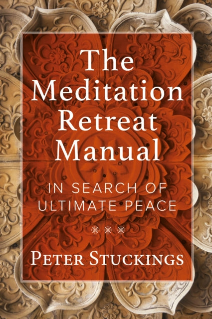 Book cover of: Meditation Retreat Manual. By: Peter Stuckings