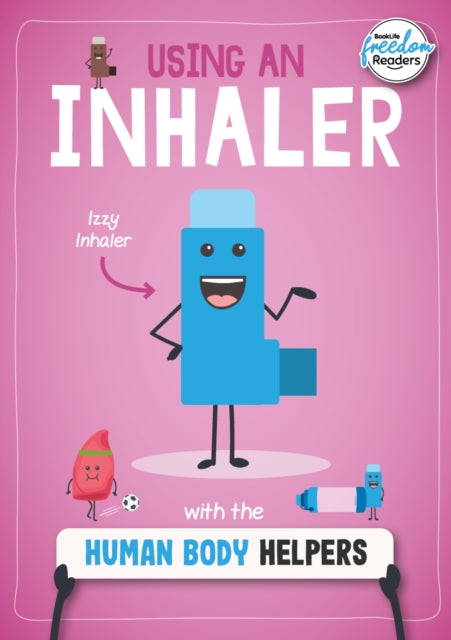 Book cover of: Using an Inhaler with the Human Body Helpers. By: Harriet Brundle; Danielle Rippengill