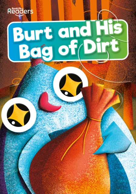 Book cover of: Burt and His Bag of Dirt. By: Robin Twiddy; Drue Rintoul
